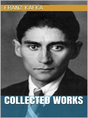cover image of Franz Kafka--Collected Works